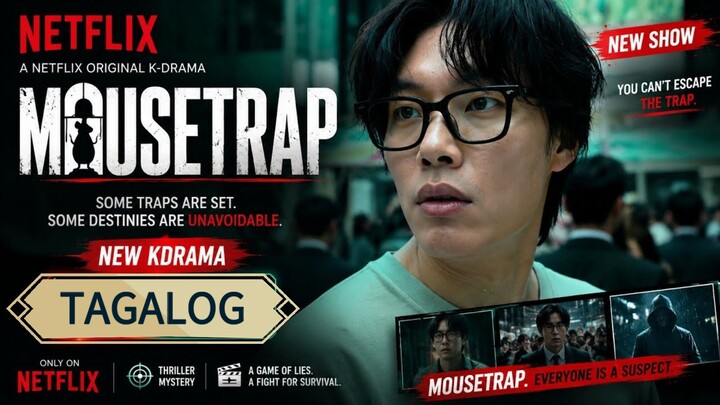 EP. 8 | MOUSETRAP | TAGALOG DUBBED