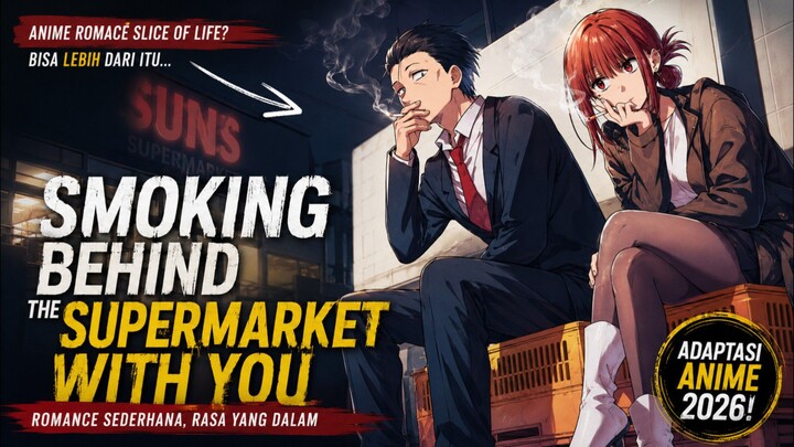 kisah di belakang supermaket _ smoking behind the supermarket with you [ review