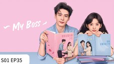 My Boss S01 EP 35 Hindi Dubbed Chinese Drama