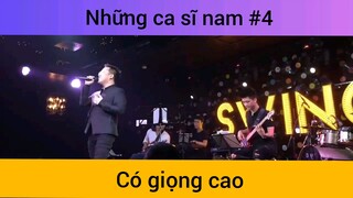 Những ca sĩ nam có giọng cao p4