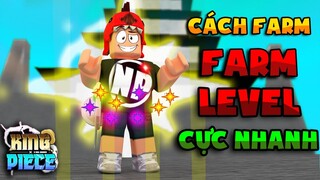 ROBLOX | CÁCH FARM LEVEL CỰC NHANH TRONG KING PIECE | NOOB POWER