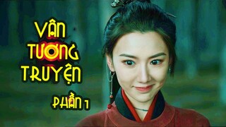 Nữ Hiệp Võ Công Siêu Quần Chạm Mặt Thư Sinh Tuyệt Đỉnh Thông Minh | Vân Tương Truyện Phần 1