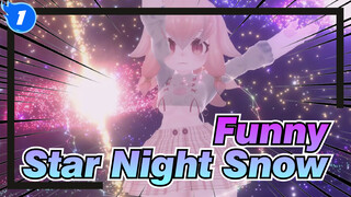 Funny|Funny Version：Star Night Snow 【VR Dancing MMD】_1