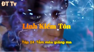 Linh Kiếm Tôn_Tập 24-Tắm máu giáng ma