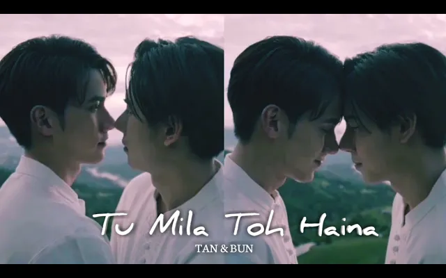 BL Tan & Bun "Tu Mila Toh Haina" 🎶 ภาษาฮินดี FMV❤ วิถีแห่งความตาย