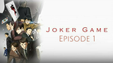 Joker Game Episode 1 [SUB INDO]