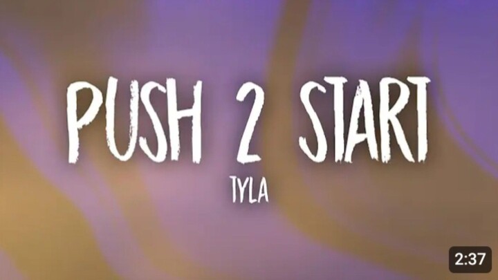 Push 2 Start - Tyla (Lyrics)