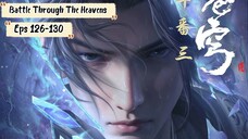 Battle Trough The Heavens S5 Episode 126-130 Sub Indo Hd 4K