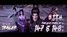 (Trailer)Battle Through The Heavens Season 5 Episode 147 & 148 MV Plus