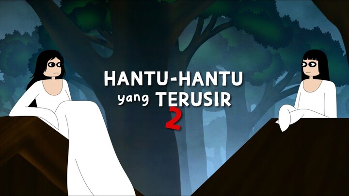 HANTU - HANTU YANG TERUSIR 2 | KUNTI BESTI