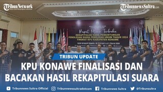 KPU Konawe Finalisasi dan Bacakan Hasil Rekapitulasi Suara Pemilu 2024 Malam Ini