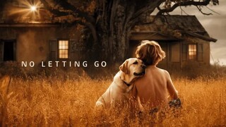 Based on True Events | No Letting Go | Full English Movie