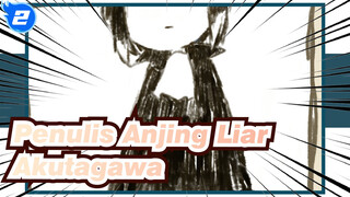 [Penulis Anjing Liar/Animasi] Akutagawa - Kimi wa Dekinai Ko_2