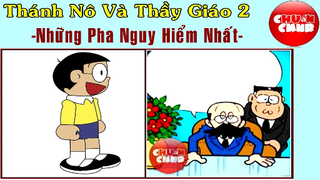 Thánh Nô Và Thầy Giáo 2 - Những Pha Nguy Hiểm Nhất