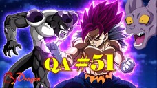 [QA#51]. Gogeta/Vegito vs Black Frieza? Điều ước đã giúp Granolah đủ tầm với Beerus?