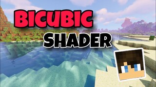 Bicubic Shader | Ultra Realistic Shader for (MCPE) Minecraft P.E. | (Bedrock) 1.14+ | [No Lag]