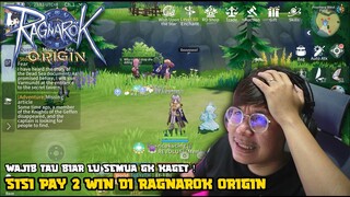 SISI PAY 2 WIN RAGNAROK ORIGIN ! NONTON DULU BIAR GK KAGET !