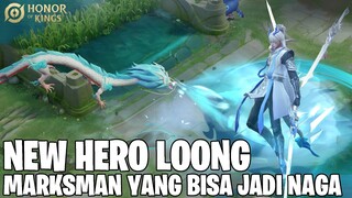 BOCORAN HERO BARU LOONG - MARKSMAN YANG PUNYA 3 ELEMEN DAN BISA JADI NAGA! HONOR OF KINGS INDONESIA