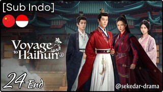 [Sub Indo] Voyage to Haihun 2 – Eps. 24 End (2025)