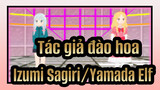 [Tác giả đào hoa MMD] Của Izumi Sagiri và Yamada Elf