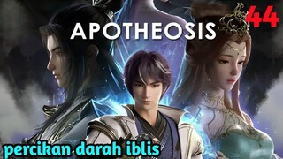 Alur Cerita Apotheosis S1 Part 44 : Percikan Darah Iblis