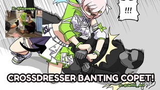 CROSSDRESSER BANTING COPET!