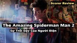 Review Phim Nhện Nhọ 2 - The Amazing Spiderman Man 2 | Scorer Review.