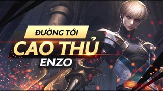 Hướng dẫn chơi Enzo - Đường tới cao thủ - Garena Liên Quân Mobile