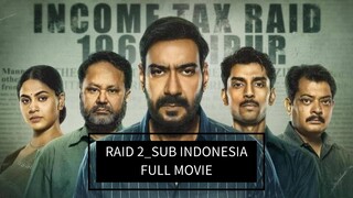 RAID 2_SUB INDONESIA_AJAY DEVGN