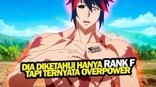 Anime Dimana MC Rank F Tetapi Ternyata Setara Rank S