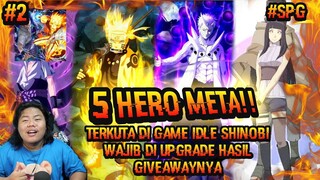 INILAH META HERO TERKUAT DI GAME NARUTO IDLE SHINOBI SERTA MENDAPATKANNYA UNTUK DI UPGARE SAMPE LEVE