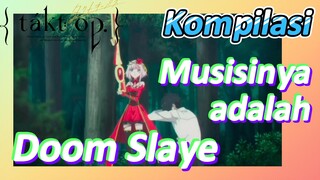 [Takt Op. Destiny] Kompilasi | Musisinya adalah Doom Slaye