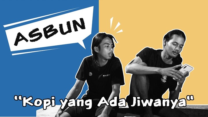 ASBUN : Kopi yang Ada Jiwanya