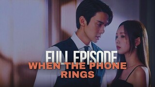 WHEN THE PHONE RINGS EPISODE 1-12 | GADIS CANTIK DIPAKSA MENIKAH DENGAN POLITISI BERHATI DINGIN