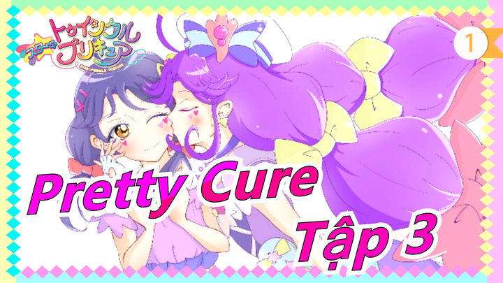 [Pretty Cure] Tập 3_1