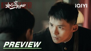 EP10 Preview: Enemy or friend? | In the Name of the Brother | 哈尔滨一九四四 | iQIYI