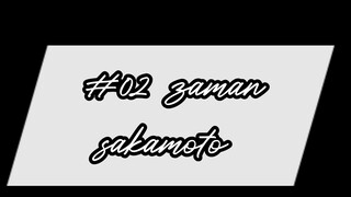 "zaman sakamoto" episode 02 (sub indo)