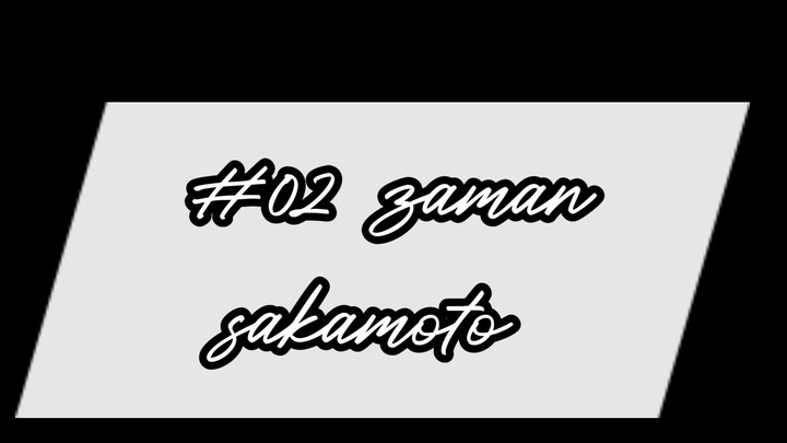 "zaman sakamoto" episode 02 (sub indo)