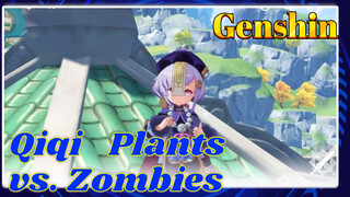 Qiqi Plants vs. Zombies