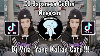 DJ JAPANESE GOBLIN ONEESAN SAOUND Naylaちゃん VIRAL TIK TOK TERBARU 2023 YANG KALIAN CARI !