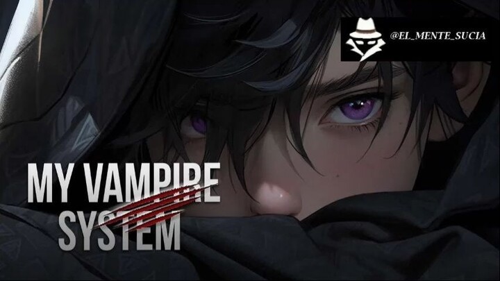 MY VAMPIRE SYSTEM // AUDIO LIBRO // NOVELA LIGERA // CAPITULOS DEL 166 AL 180