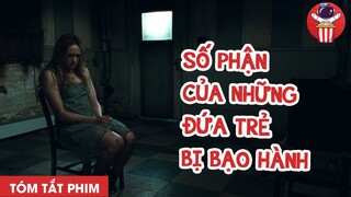 SỐ PHẬN CỦA NHỮNG ĐỨA TRẺ BỊ BẠO HÀNH - TÓM TẮT PHIM KINH DỊ: CĂN PHÒNG TỐI - CHÚA TỂ PHIM