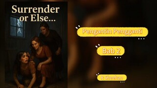 Pengantin Pengganti| Bab 2