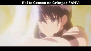 Hai to Gensou no Grimgar「AMV」Hay nhất