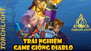 Torchlight Infinite - Trải nghiệm tựa game giống Diablo liệu có phải siêu phẩm 2022