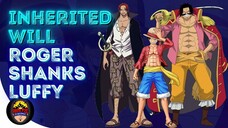 Inherited Will: Joyboy, Roger, Shanks at Luffy