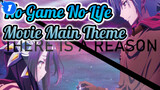 [Fanmade AMV] No Game No Life Movie Main Theme Song - There Is a _1