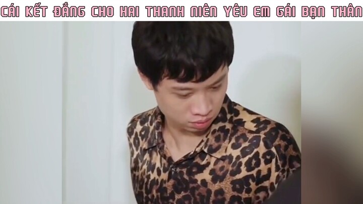 Cái kết đắng cho hai thanh niên yêu em gái bạn thân =))) #phimhaymoingay