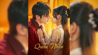 Tái Sinh Vào Lòng Quân Nhân - Reborn In His Arms - Phụ đề tiếng Việt