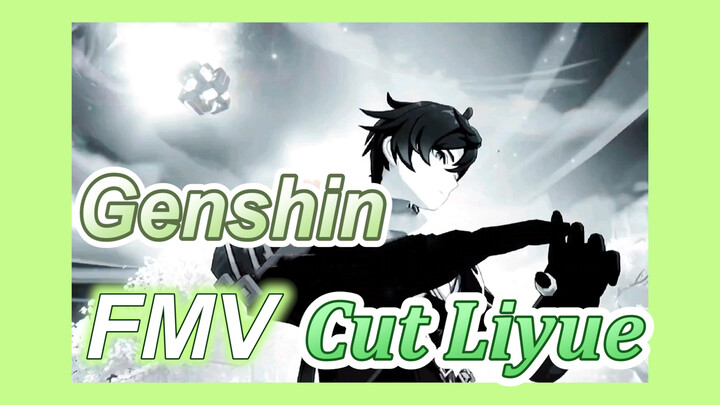 [Genshin, FMV] Cut Liyue